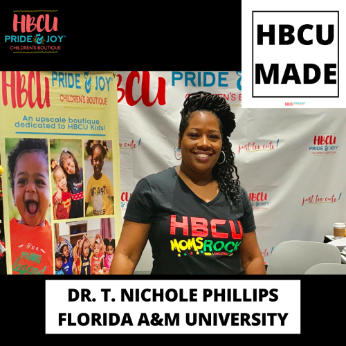 HBCU Made: Dr. T. Nichole Phillips, Founder and Owner of HBCU Pride & Joy